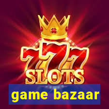 game bazaar